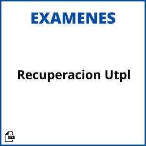 Examenes De Recuperacion Utpl Soluciones Resueltos