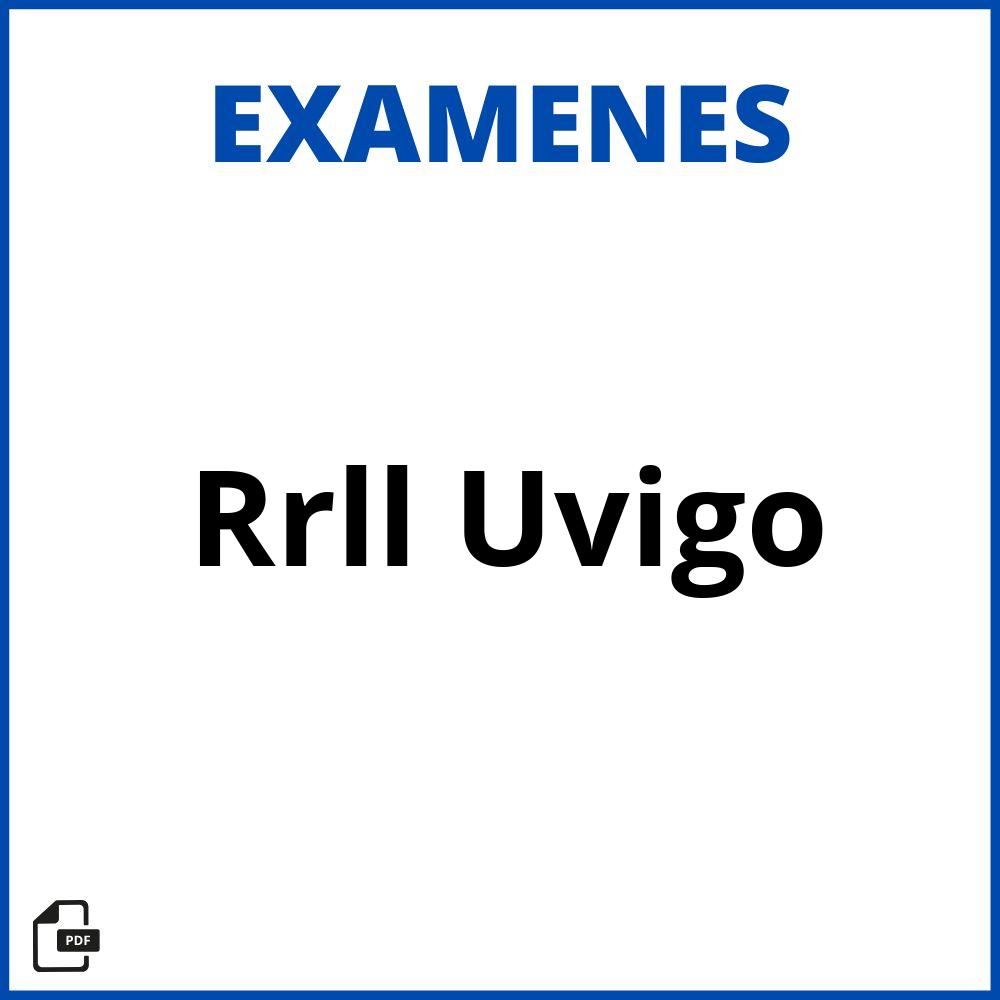 Examenes Rrll Uvigo