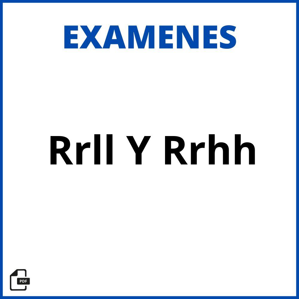 Examenes Rrll Y Rrhh