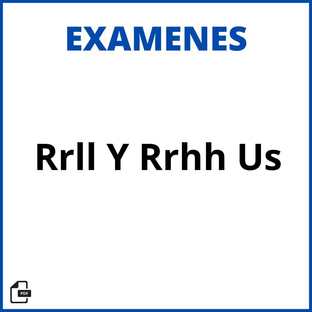 Examenes Rrll Y Rrhh Us