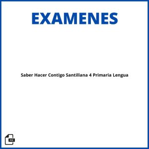 Saber Hacer Contigo Santillana 4 Primaria Examenes Lengua Resueltos Soluciones