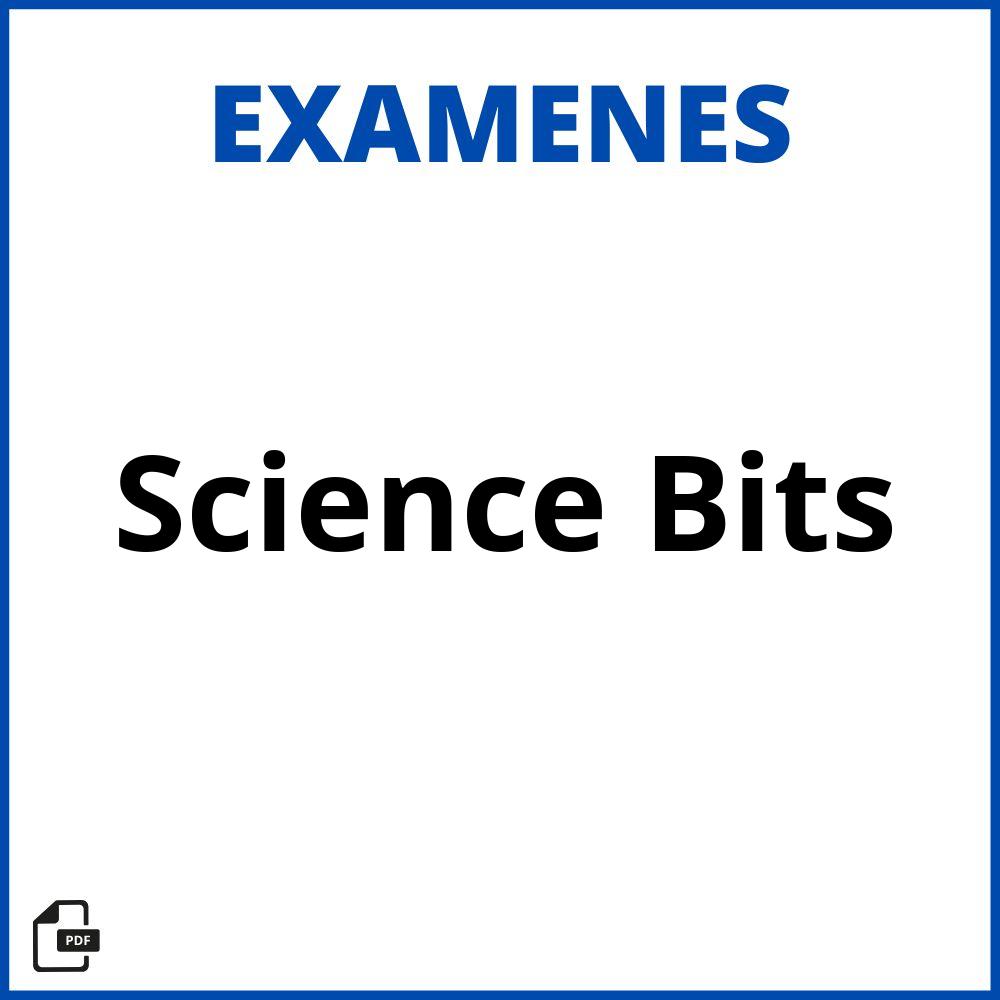 Examenes Science Bits