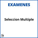 Examen De Seleccion Multiple Soluciones Resueltos