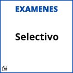 Examenes Selectivo Resueltos Soluciones