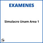 Examen Simulacro Unam Area 1 Soluciones Resueltos