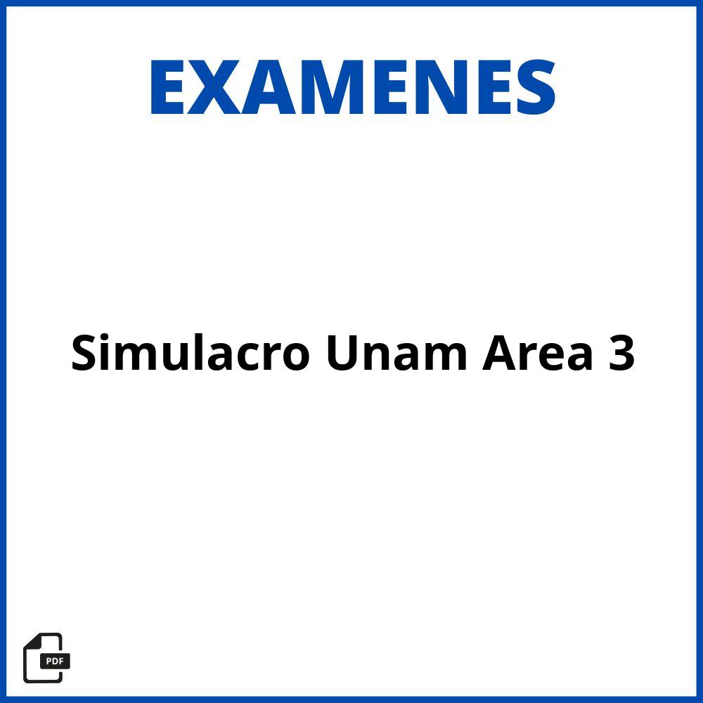 Examen Simulacro Unam Area 3