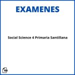 Exámenes Social Science 4 Primaria Santillana Resueltos Soluciones