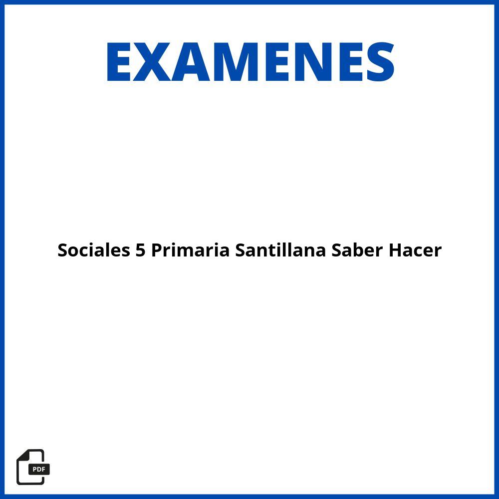 Examen Sociales 5 Primaria Santillana Saber Hacer