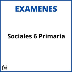 Examen De Sociales 6 Primaria Resueltos Soluciones