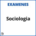 Examen De Sociologia Resueltos Soluciones