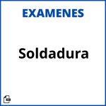 Examen De Soldadura Resueltos Soluciones