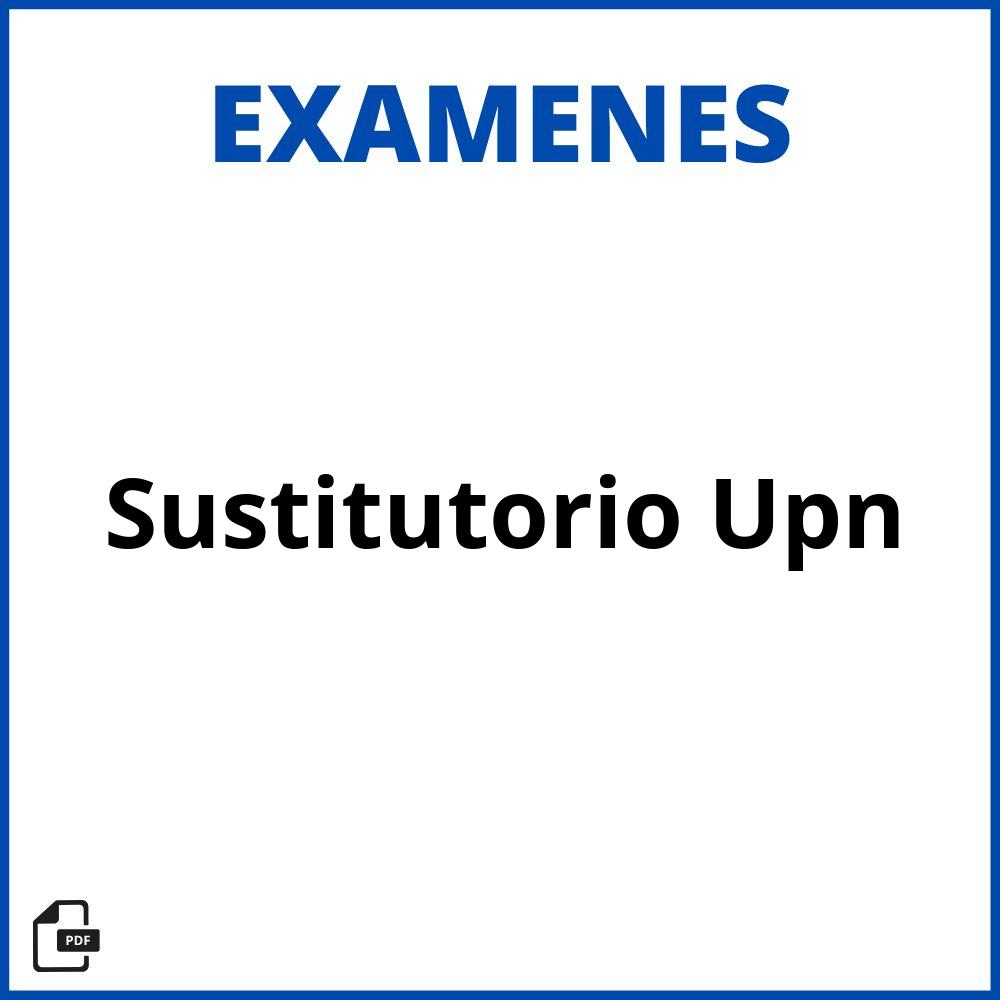 Examen Sustitutorio Upn