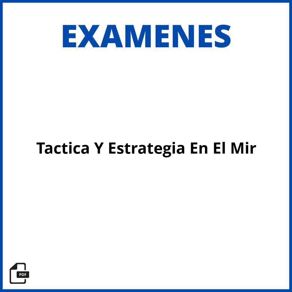 Tactica Y Estrategia En El Examen Mir