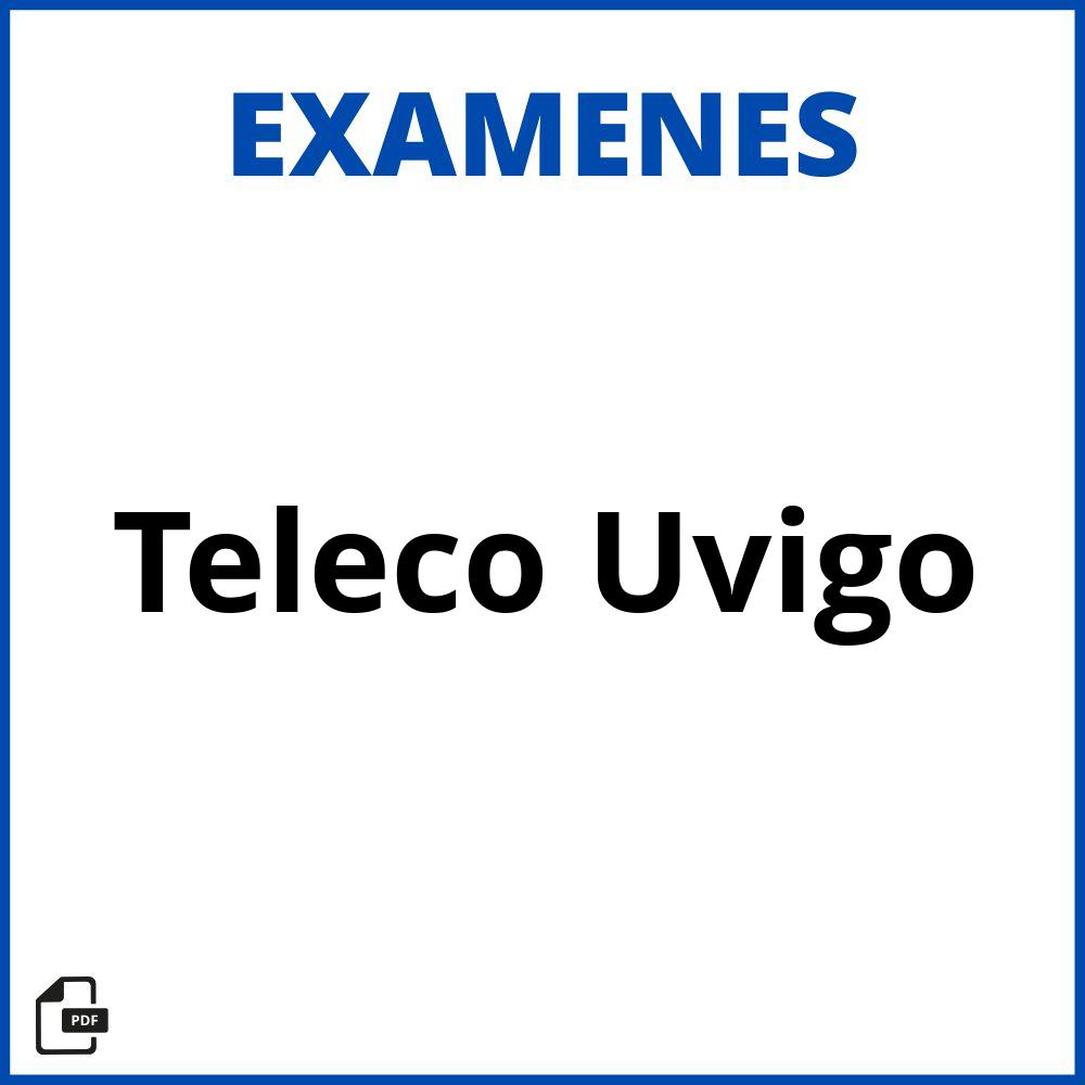 Examenes Teleco Uvigo