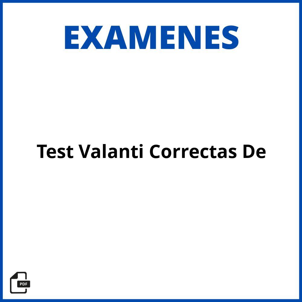 Test Valanti Respuestas Correctas De Examen