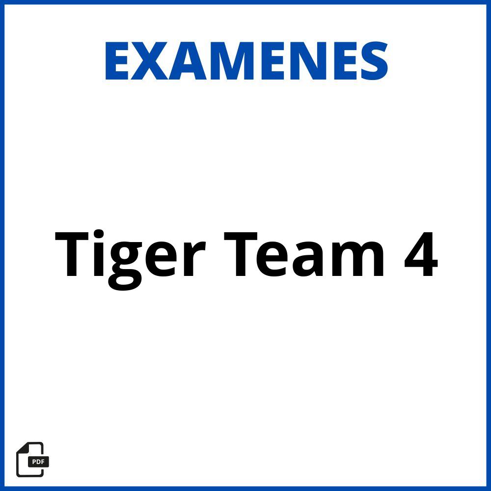 Tiger Team 4 Examenes