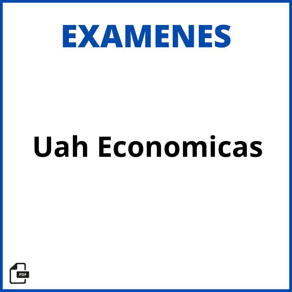 Examenes Uah Economicas