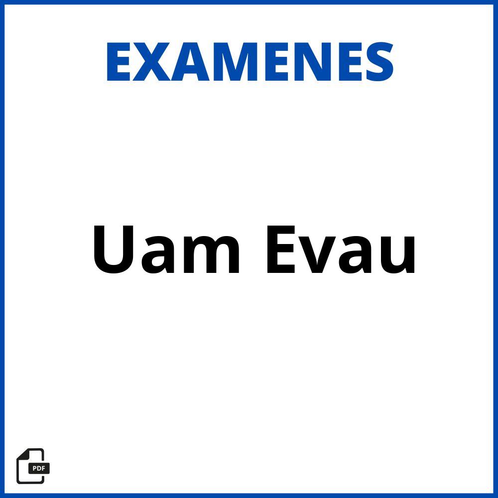 Uam Examenes Evau