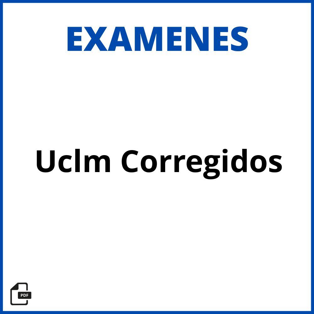 Uclm Examenes Corregidos