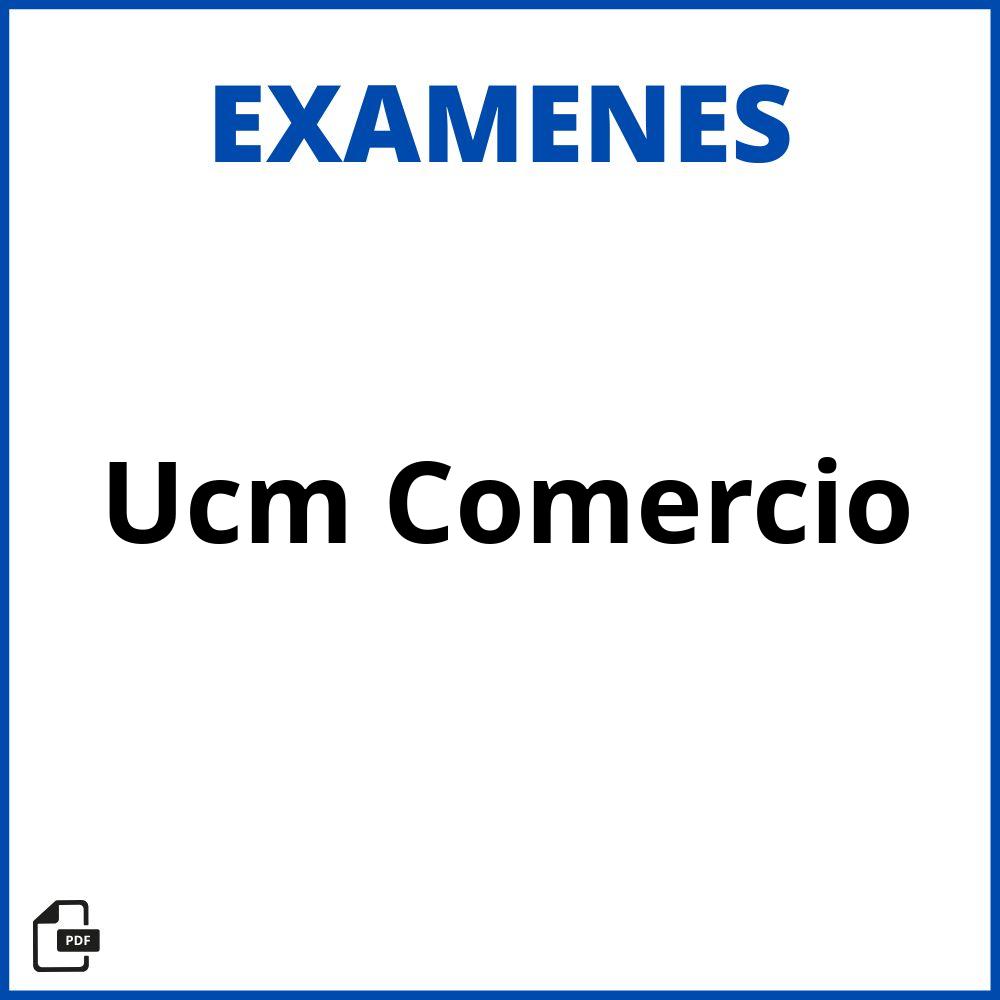 Ucm Comercio Examenes