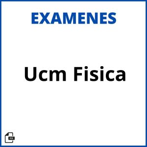 Examenes Ucm Fisica Resueltos Soluciones