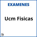 Examenes Ucm Fisicas Resueltos Soluciones