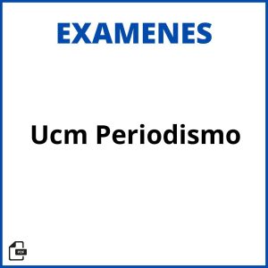 Examenes Ucm Periodismo Soluciones Resueltos