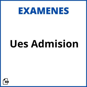 Ues Examen De Admision Resueltos Soluciones