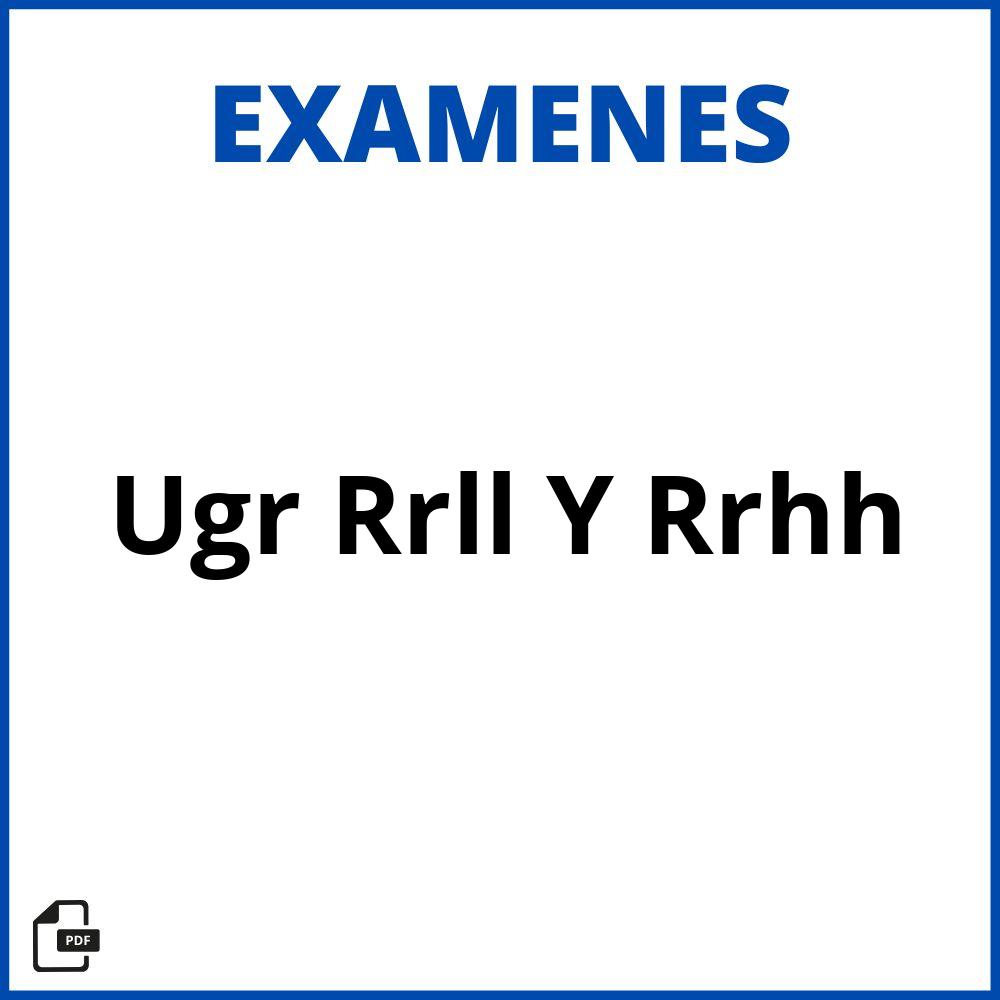 Examenes Ugr Rrll Y Rrhh