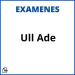 Examenes Ull Ade Soluciones Resueltos