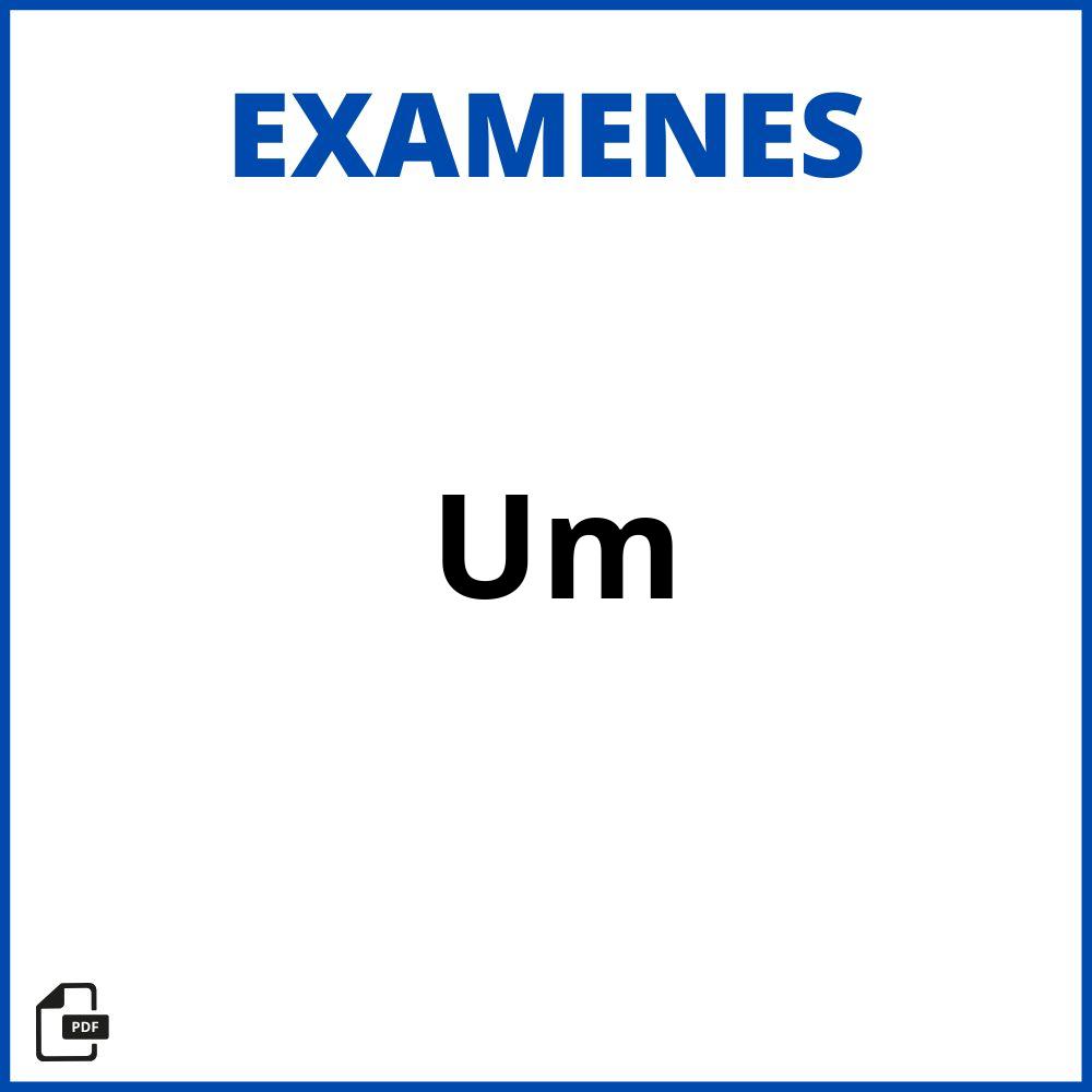 Examenes Um