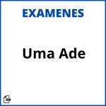 Examenes Uma Ade Resueltos Soluciones