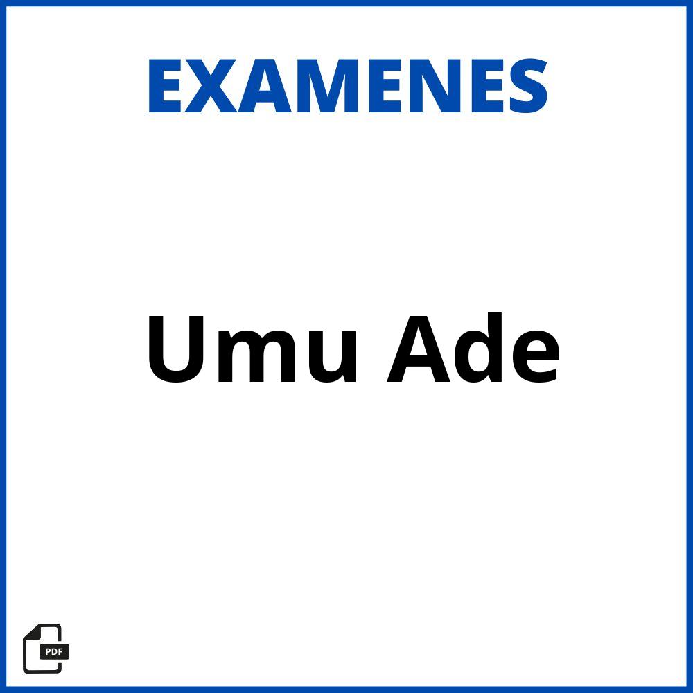 Examenes Umu Ade