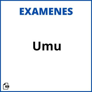 Examenes Umu Resueltos Soluciones