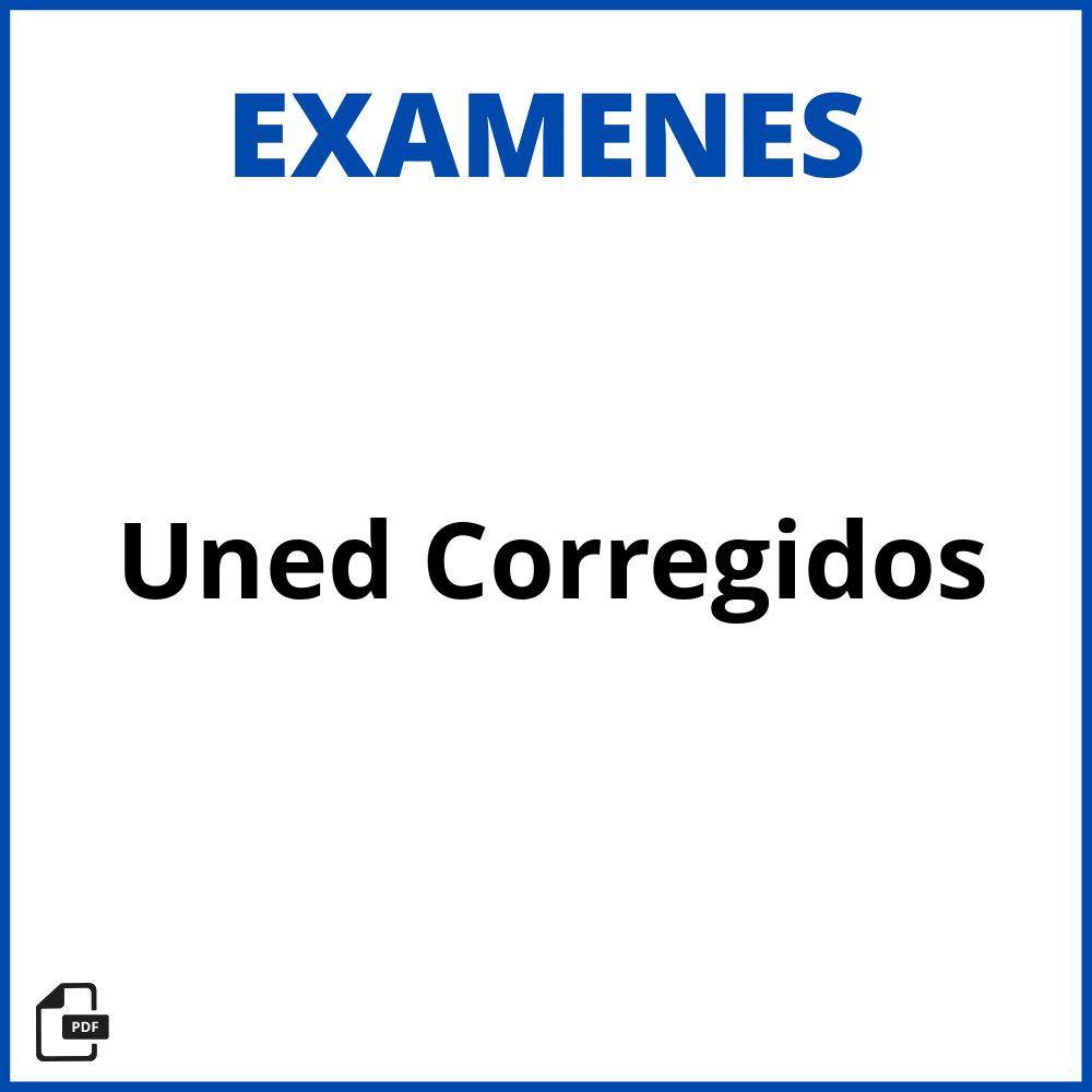 Examenes Uned Corregidos