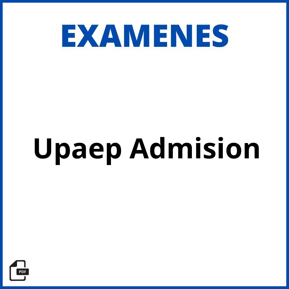 Upaep Examen De Admisión 2021