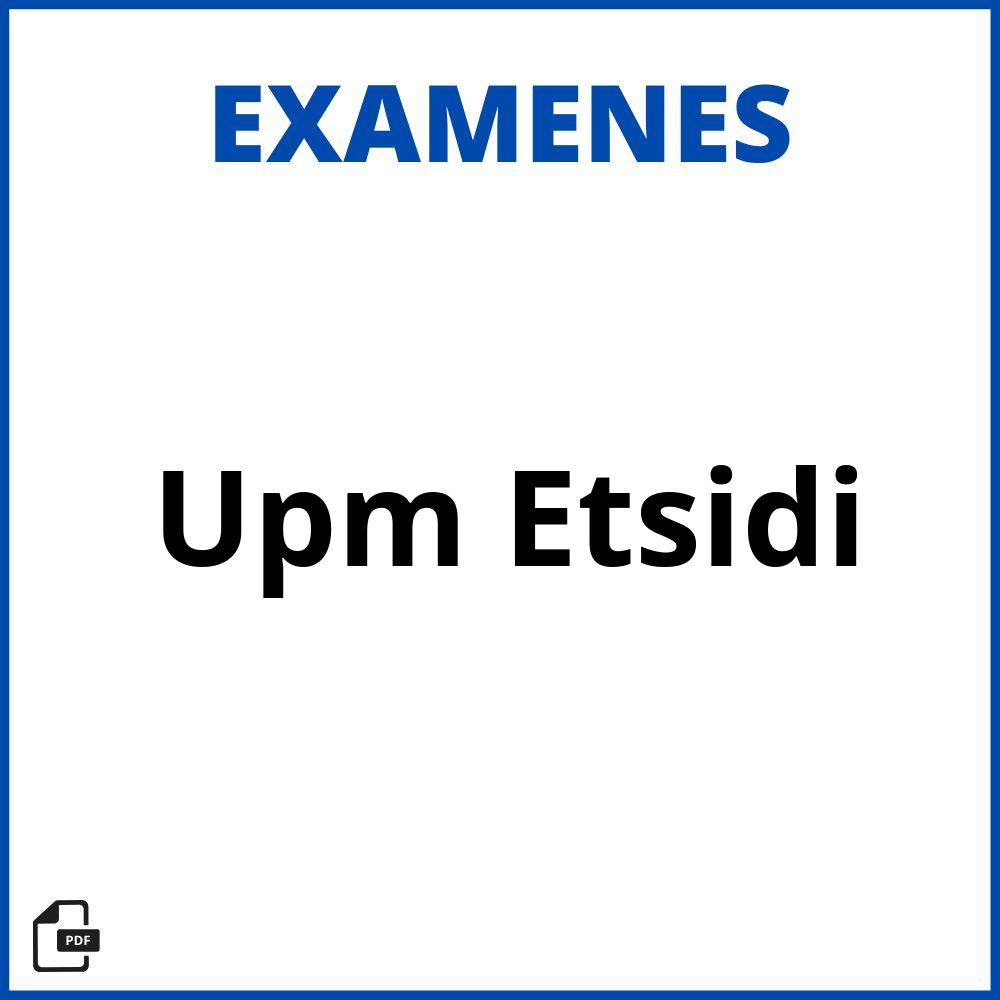 Examenes Upm Etsidi