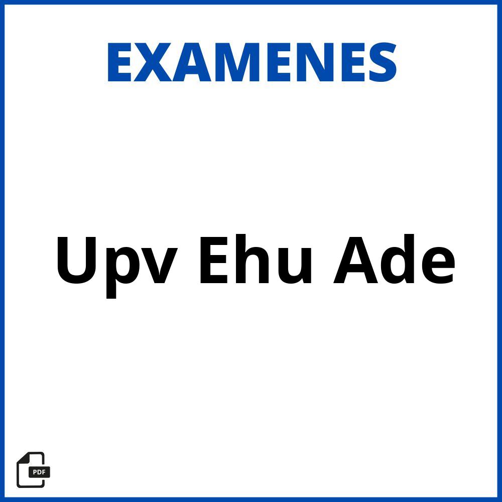 Examenes Upv Ehu Ade