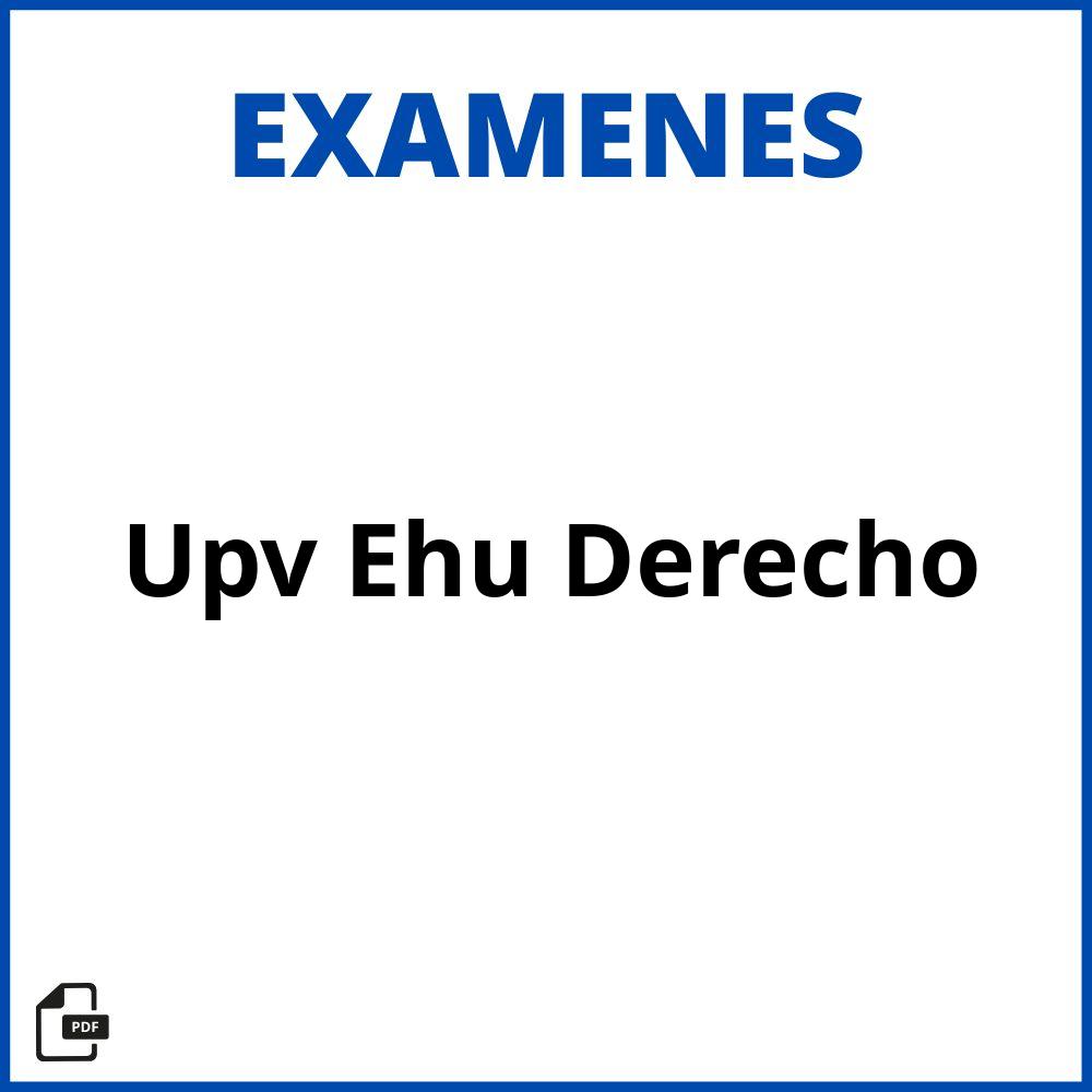 Examenes Upv Ehu Derecho