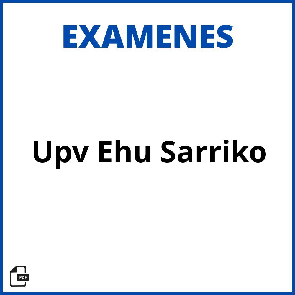 Examenes Upv Ehu Sarriko