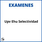 Examenes Upv Ehu Selectividad Resueltos Soluciones