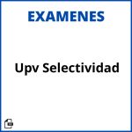 Examenes Upv Selectividad Resueltos Soluciones