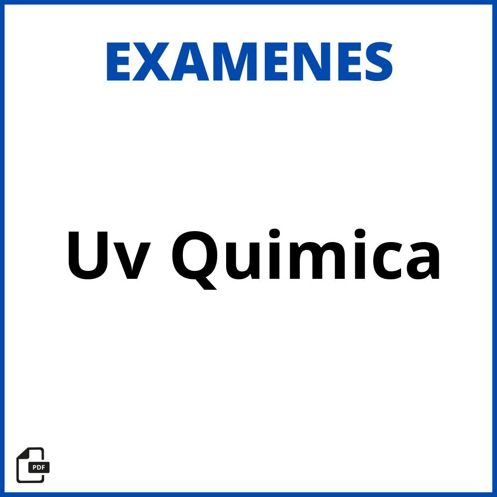 Examenes Uv Quimica