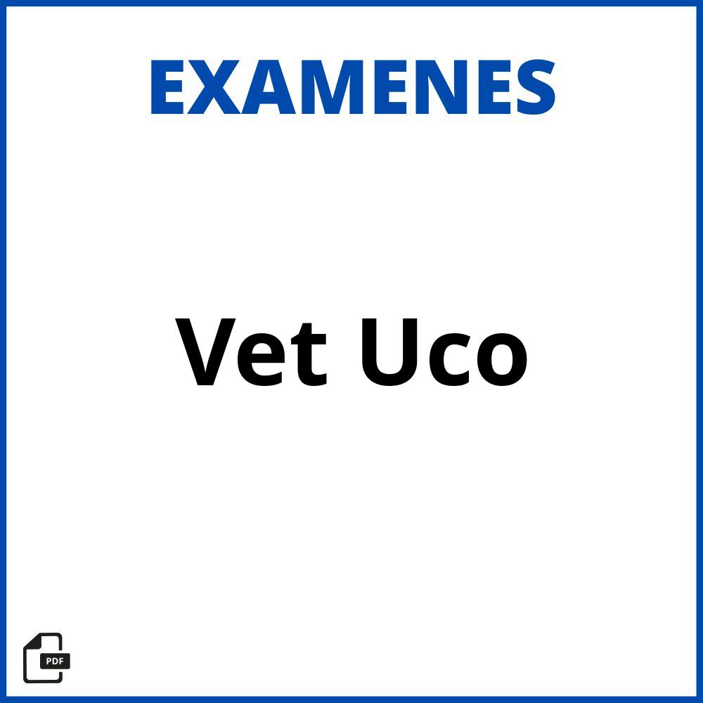 Examenes Vet Uco